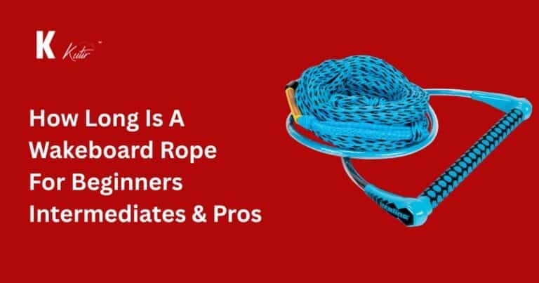 How Long Is A Wakeboard Rope For Beginners, Intermediates, And Pros