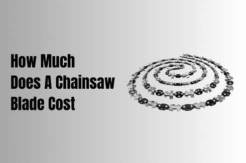How Much Does A Chainsaw Blade Cost